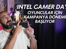 Intel Gamer Days: Oyuncular için kampanya dönemi başlıyor