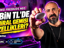 Amiral gemisi özellikleri daha ulaşılabilir hale geliyor | HUAWEI FreeBuds Neo inceleme