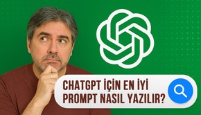 Yapay zeka'dan her zaman en isabetli cevapları alın: ChatGPT için en iyi prompt nasıl yazılır?