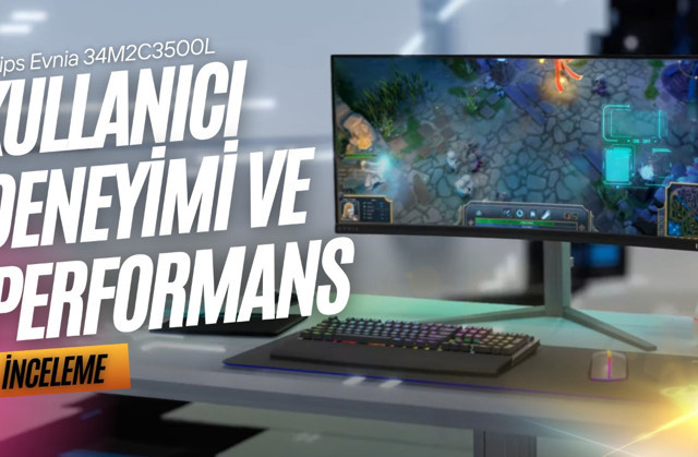 Philips Evnia 34M2C3500L nasıl bir monitör? İnceledik!