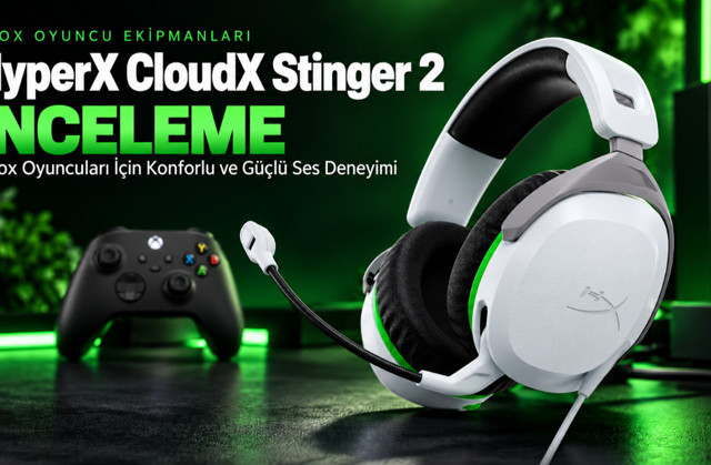 Xbox oyuncuları için konforlu ve güçlü bir ses deneyimi | HyperX CloudX Stinger 2 inceleme