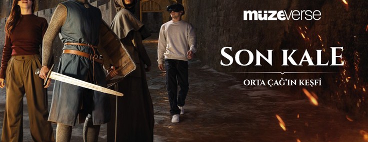 Müzeverse’te “Son Kale – Orta Çağ’ın Keşfi” gösterimi başladı