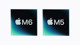 Apple M6 vs Apple M5: Yeni işlemci ne getiriyor, ne farkı var?
