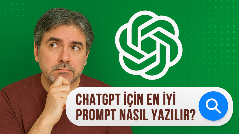 ChatGPT için en iyi prompt nasıl yazılır?